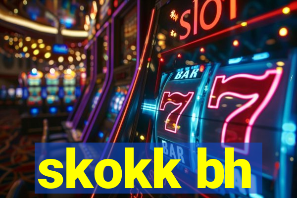 skokk bh