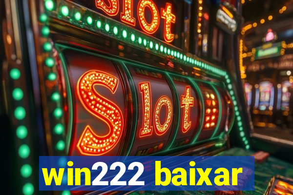 win222 baixar