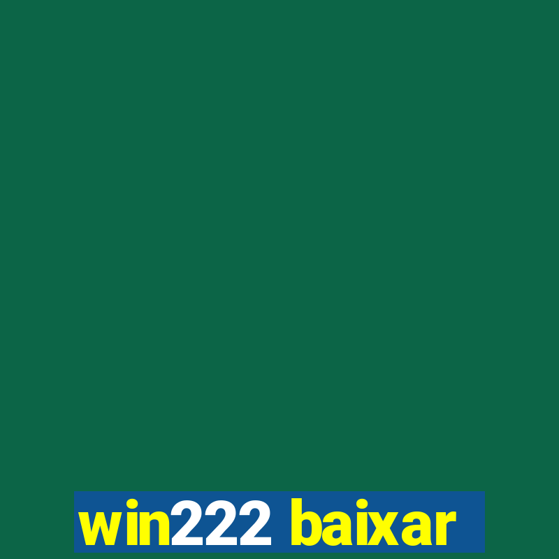 win222 baixar