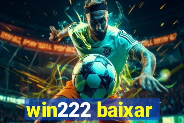 win222 baixar