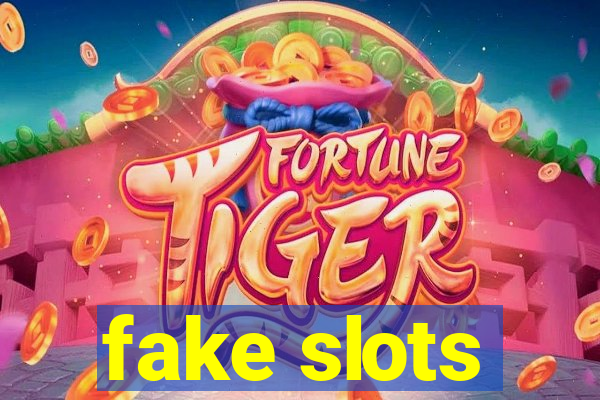 fake slots