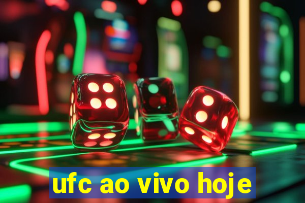 ufc ao vivo hoje