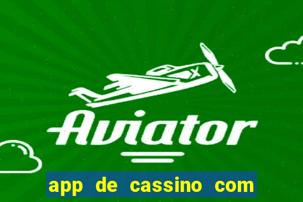 app de cassino com b?nus grátis