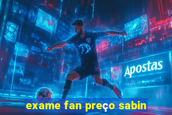 exame fan preço sabin