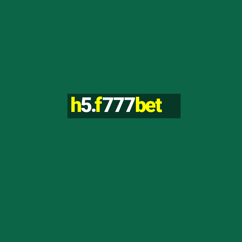 h5.f777bet