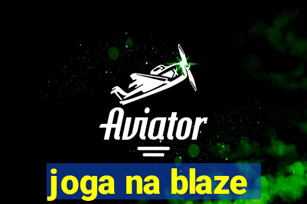 joga na blaze