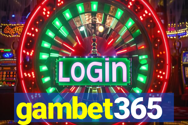 gambet365