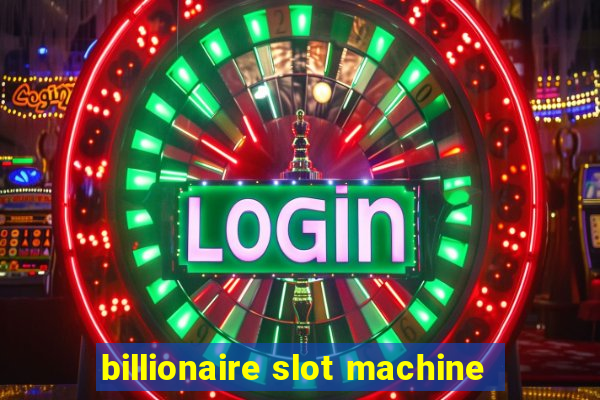 billionaire slot machine