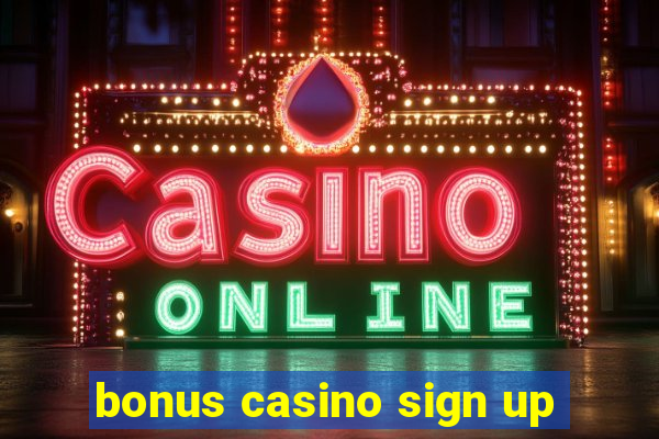 bonus casino sign up