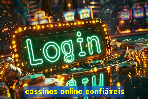 cassinos online confiáveis