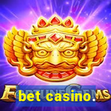 bet casino.