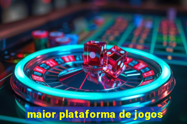 maior plataforma de jogos