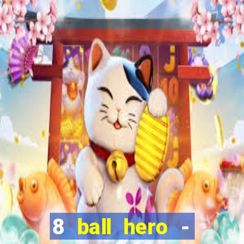 8 ball hero - jogo de bilhar