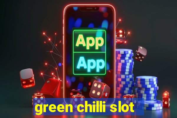 green chilli slot