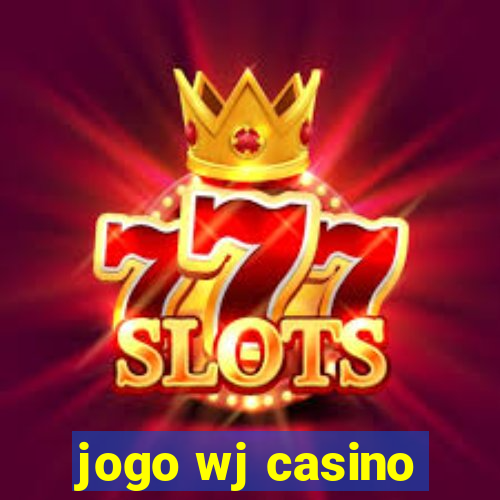 jogo wj casino