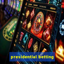 presidential betting