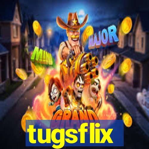 tugsflix