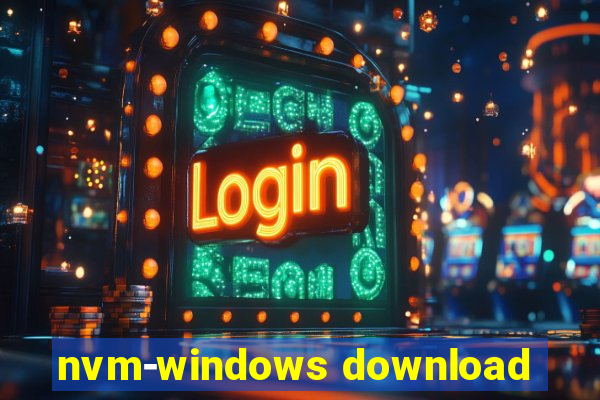 nvm-windows download