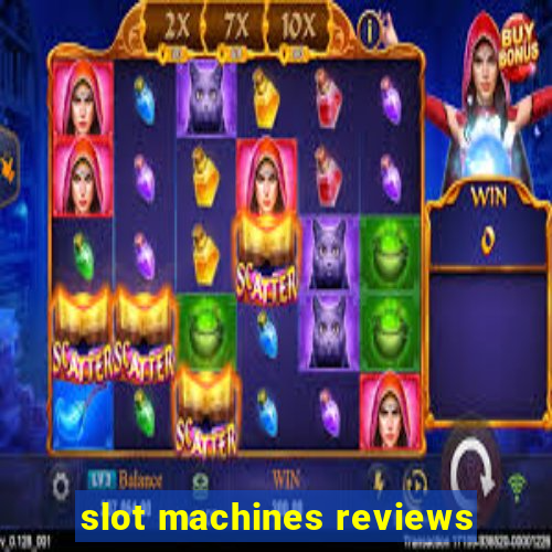 slot machines reviews