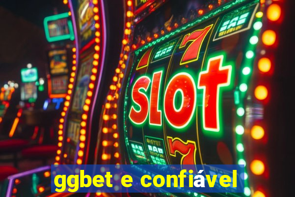 ggbet e confiável