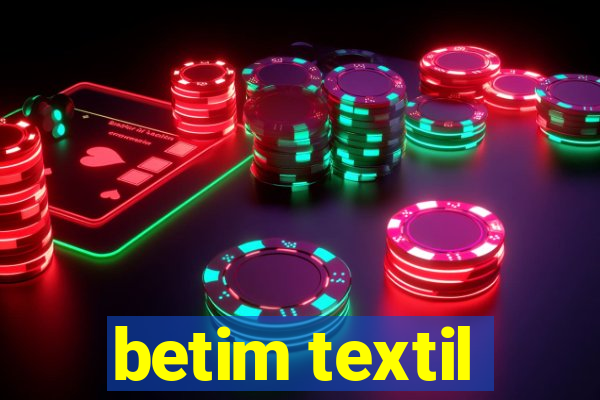 betim textil