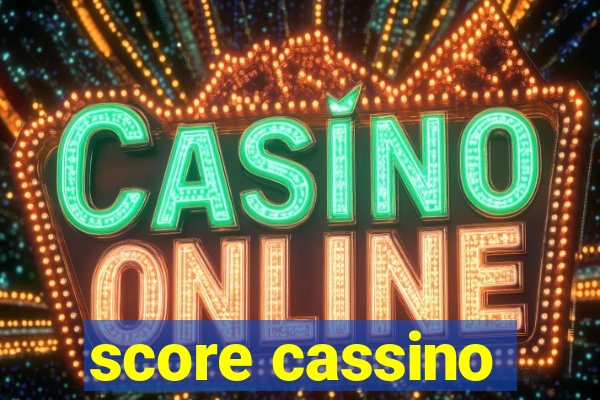 score cassino