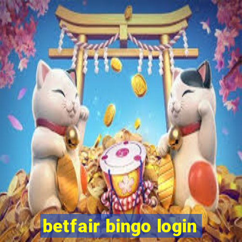 betfair bingo login