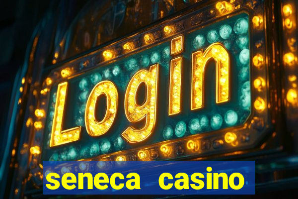 seneca casino niagara falls ny