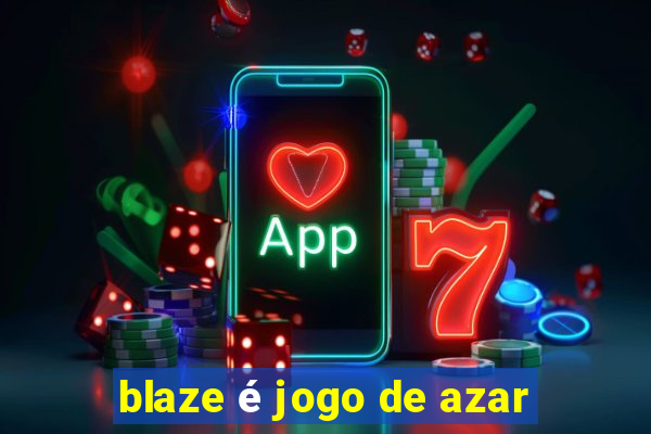 blaze é jogo de azar