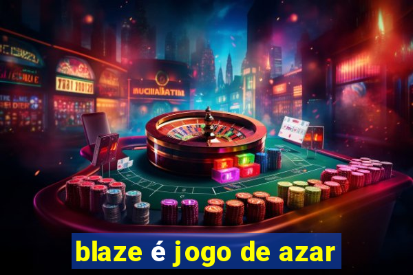 blaze é jogo de azar