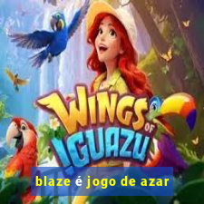 blaze é jogo de azar