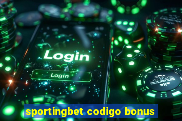 sportingbet codigo bonus