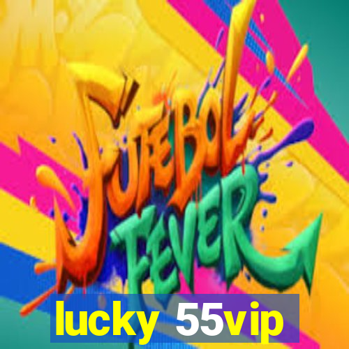 lucky 55vip