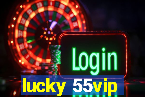 lucky 55vip