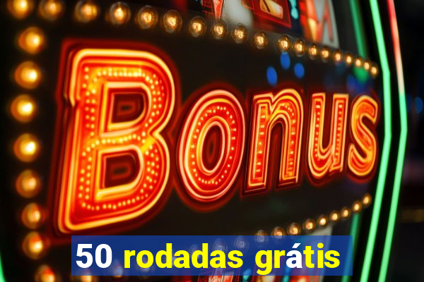 50 rodadas grátis