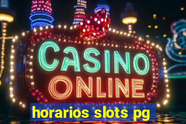 horarios slots pg