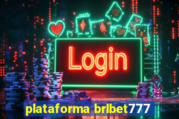 plataforma brlbet777