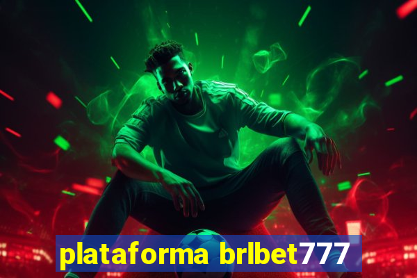 plataforma brlbet777