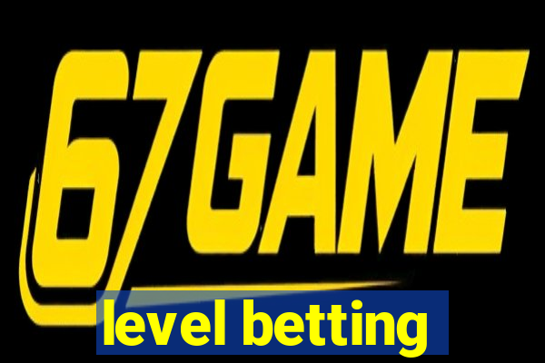 level betting