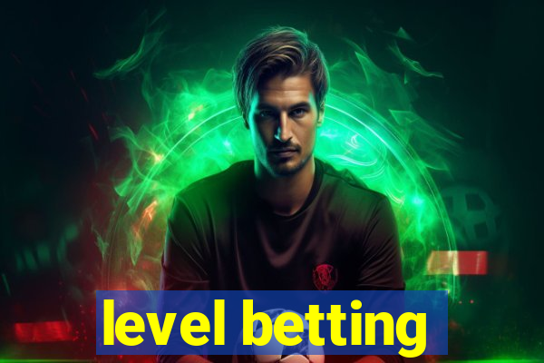 level betting