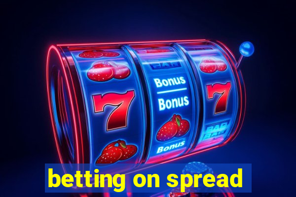 betting on spread