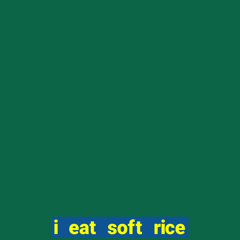 i eat soft rice in another world capítulo 1