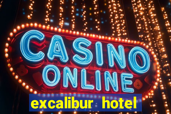 excalibur hotel casino resort