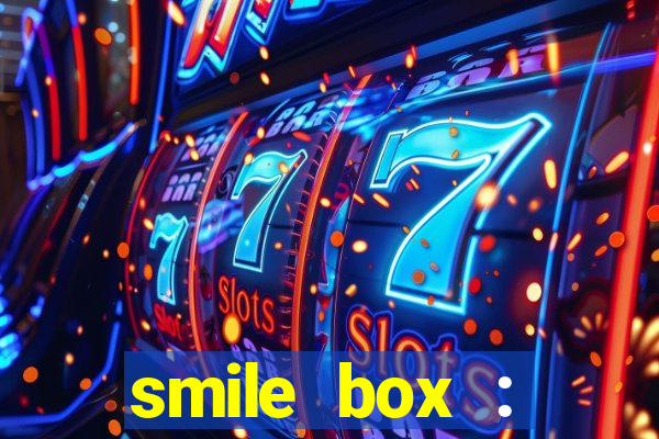 smile box : victory collector