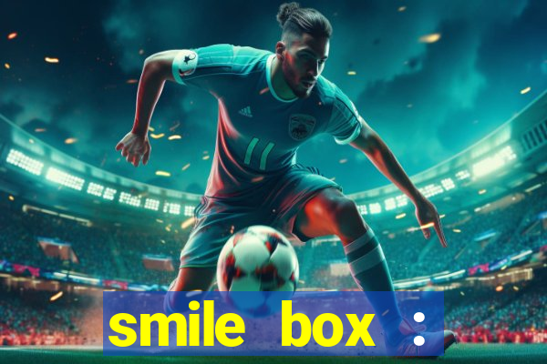 smile box : victory collector