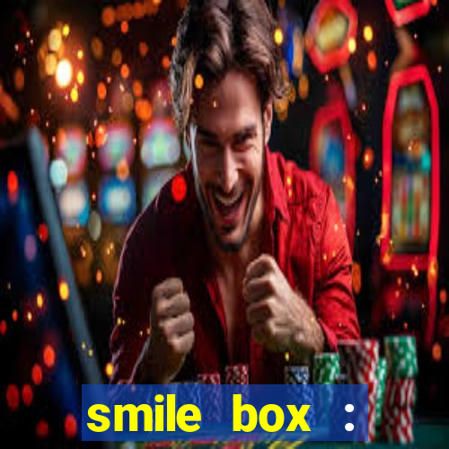 smile box : victory collector