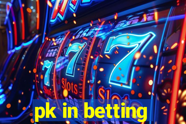 pk in betting