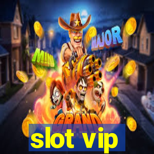 slot vip