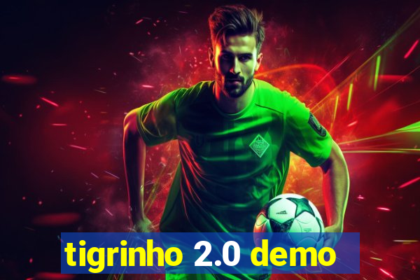 tigrinho 2.0 demo