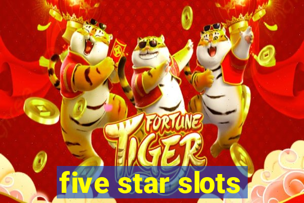 five star slots